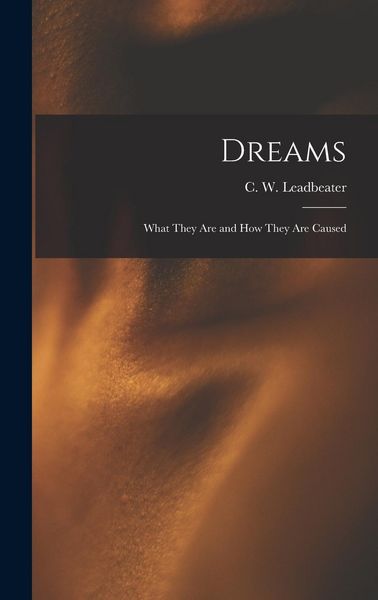 Produktbild: Dreams: What They Are and How They Are Caused