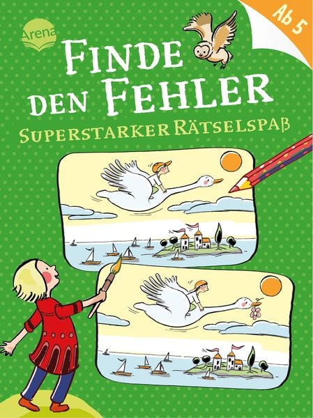 Finde den Fehler. Superstarker Rätselspaß, Taschenbuch von Judith Ganter, Arena, 978-3-401-71628-2