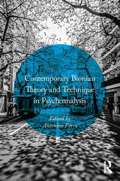 Produktbild: Contemporary Bionian Theory and Technique in Psychoanalysis
