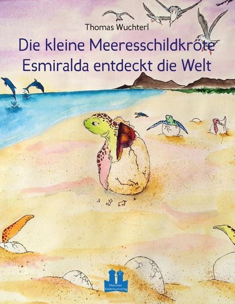 Produktbild: Die kleine Meeresschildkr&ouml;te Esmiralda entdeckt die Welt