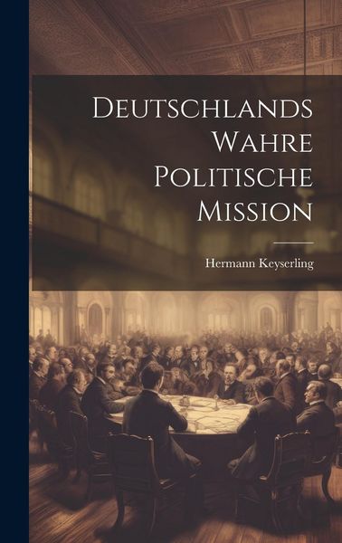 Produktbild: Deutschlands wahre politische Mission