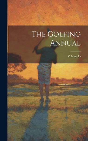 Produktbild: The Golfing Annual; Volume 15