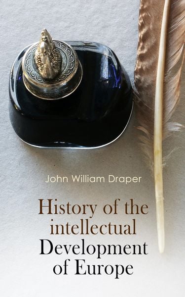 Produktbild: History of the Intellectual Development of Europe
