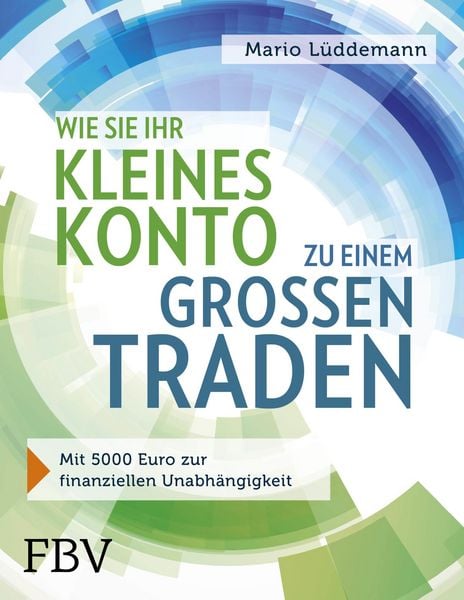 Produktbild: Wie Sie Ihr kleines Konto zu einem gro&szlig;en traden