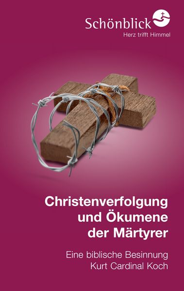 Produktbild: Christenverfolgung und &Ouml;kumene der M&auml;rtyrer