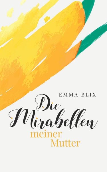 Produktbild: Die Mirabellen meiner Mutter