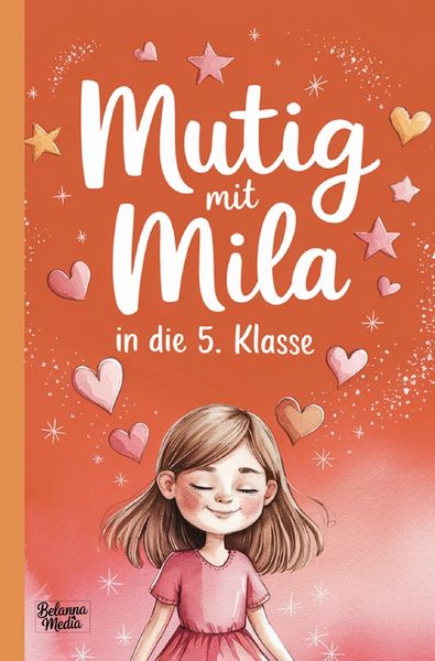 Mutig mit Mila in die 5. Klasse, Taschenbuch von Belanna Media, Epubli, 9783565171057