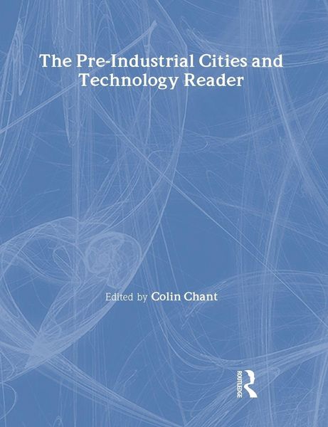 Produktbild: The Pre-Industrial Cities and Technology Reader