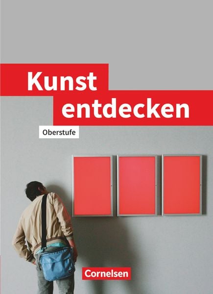 Kunst entdecken. Schülerbuch. Sekundarstufe 2