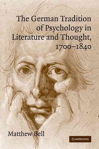 Produktbild: The German Tradition of Psychology in Literature and Thought, 1700 1840