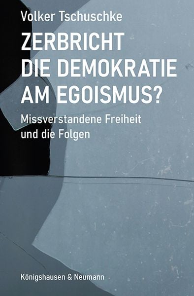 Produktbild: Zerbricht die Demokratie am Egoismus