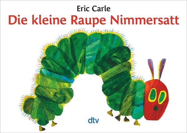Die kleine Raupe Nimmersatt, Taschenbuch von Eric Carle, dtv, 9783423079228