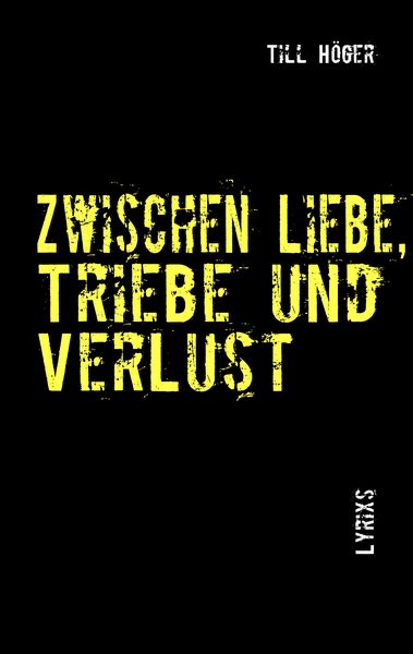 Produktbild: Zwischen Liebe, Triebe und VerLust