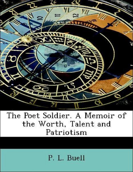 Produktbild: Buell, P: Poet Soldier. A Memoir of the Worth, Talent and Pa