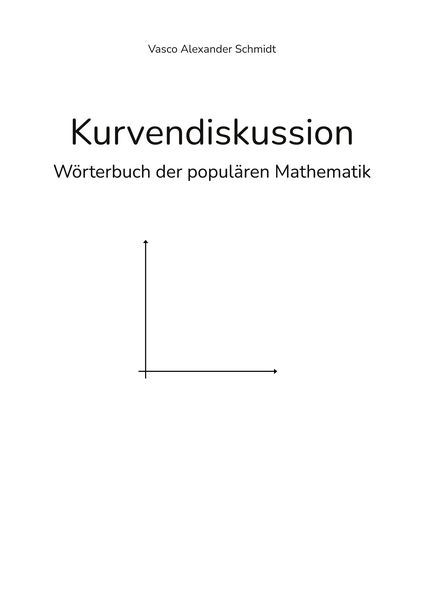 Kurvendiskussion, Taschenbuch von Vasco Alexander Schmidt, BoD – Books on Demand, 9783756236541