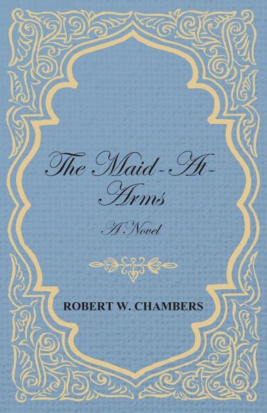 Produktbild: The Maid-At-Arms - A Novel