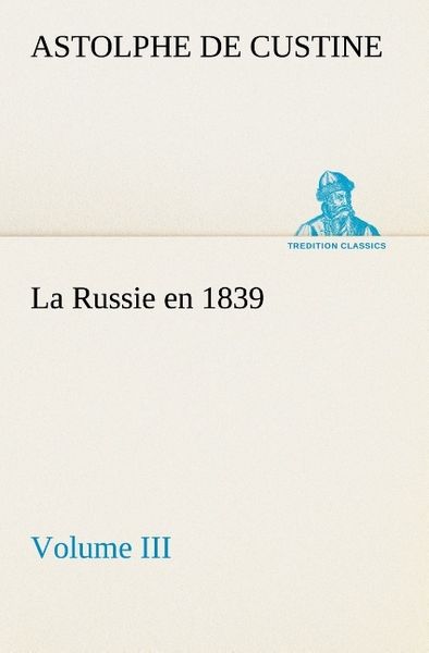 Produktbild: La Russie en 1839, Volume III