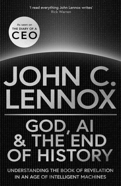 Produktbild: God, AI and the End of History - Understanding the Book of Revelation in an Age of Intelligent Machines