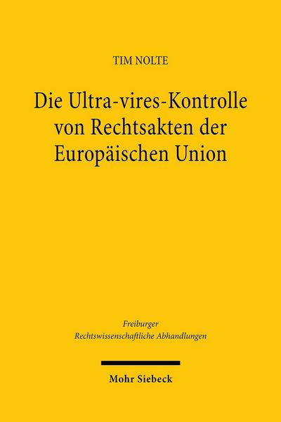 Produktbild: Die Ultra-vires-Kontrolle von Rechtsakten der Europ&auml;ischen Union