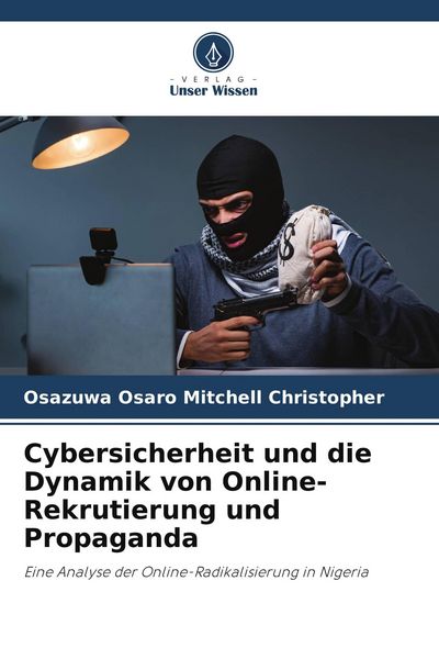 Produktbild: Cybersicherheit und die Dynamik von Online-Rekrutierung und Propaganda
