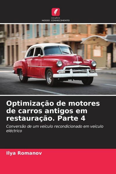 Produktbild: Optimiza&ccedil;&atilde;o de motores de carros antigos em restaura&ccedil;&atilde;o. Parte 4