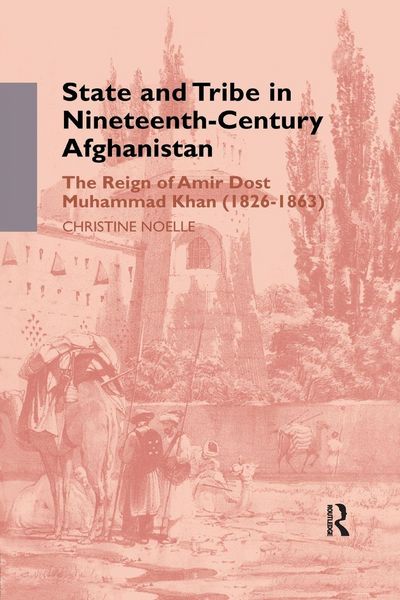 Produktbild: State and Tribe in Nineteenth-Century Afghanistan