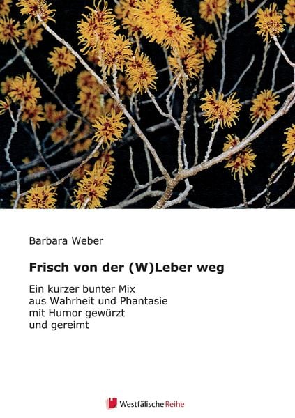 Weber, B: Frisch von der (W)Leber weg