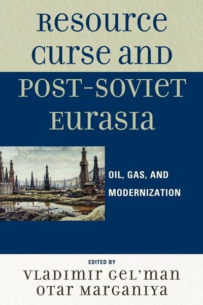 Produktbild: Resource Curse and Post-Soviet Eurasia
