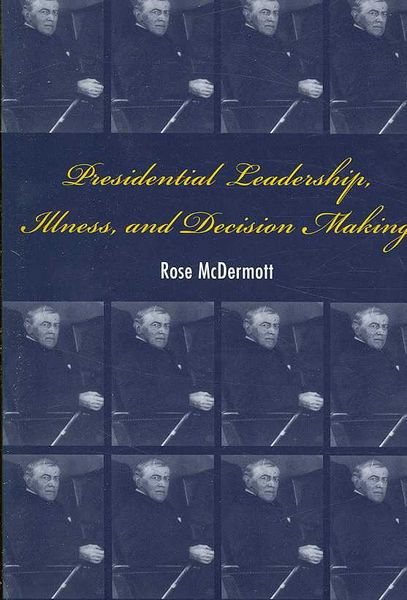 Produktbild: Presidential Leadership, Illness, and Decision Making