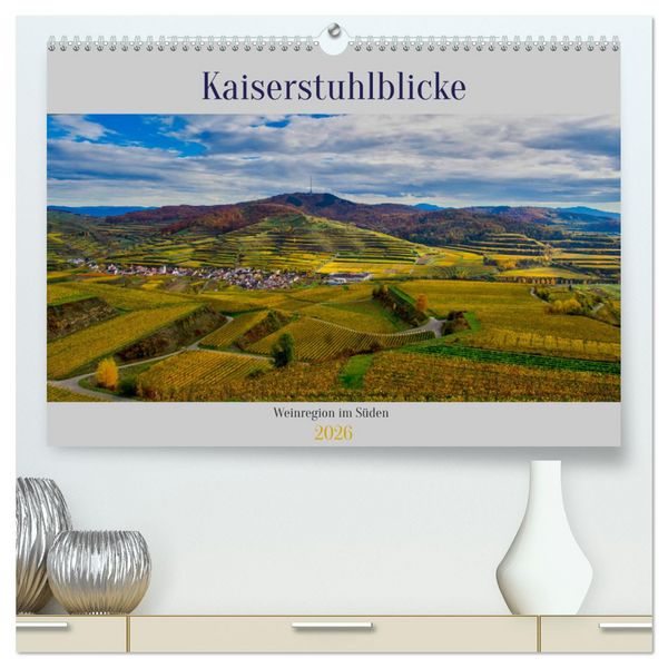 Kaiserstuhlblicke (hochwertiger Premium Wandkalender 2026 DIN A2 quer), Kunstdruck in Hochglanz