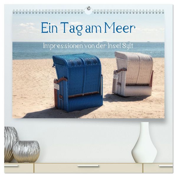 Produktbild: Ein Tag am Meer - Impressionen von der Insel Sylt (hochwertiger Premium Wandkalender 2026 DIN A2 quer), Kunstdruck in Hochglanz