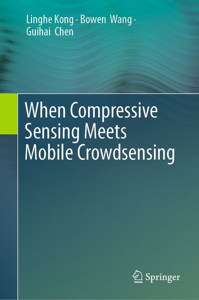 Produktbild: When Compressive Sensing Meets Mobile Crowdsensing