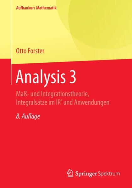 Analysis 3, Taschenbuch von Otto Forster, Springer Fachmedien Wiesbaden GmbH, 978-3-658-16745-5