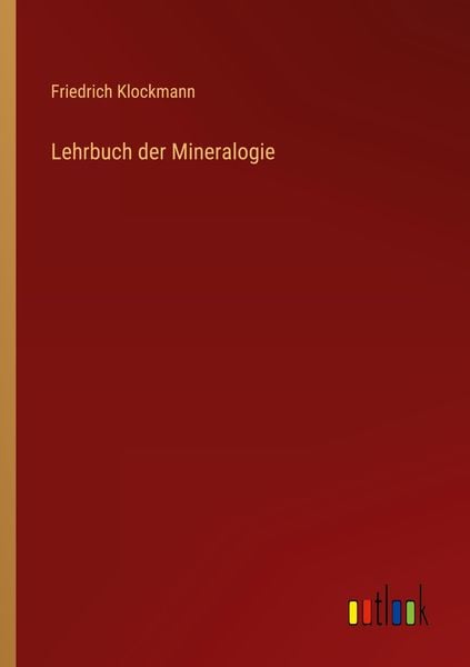 Lehrbuch der Mineralogie, Taschenbuch von Friedrich Klockmann, Outlook, 9783368609108