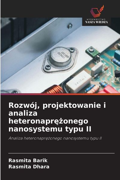 Produktbild: Rozw&oacute;j, projektowanie i analiza heteronapr&iquest;&iquest;onego nanosystemu typu II