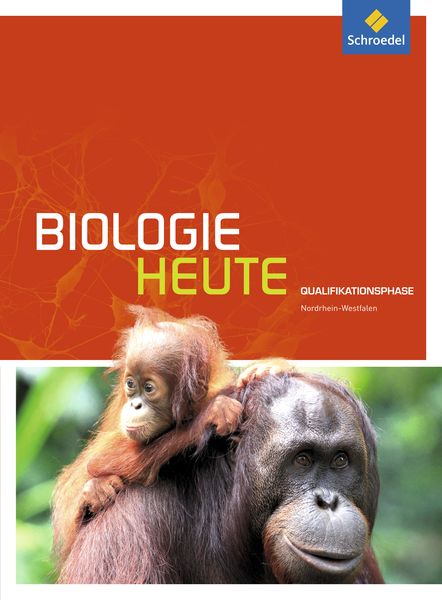 Produktbild: Biologie heute. Schulbuch. Qualifikationsphase. Sekundarstufe 2. Nordrhein-Westfalen
