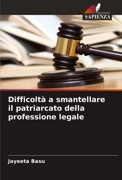 Produktbild: Difficolt&agrave; a smantellare il patriarcato della professione legale