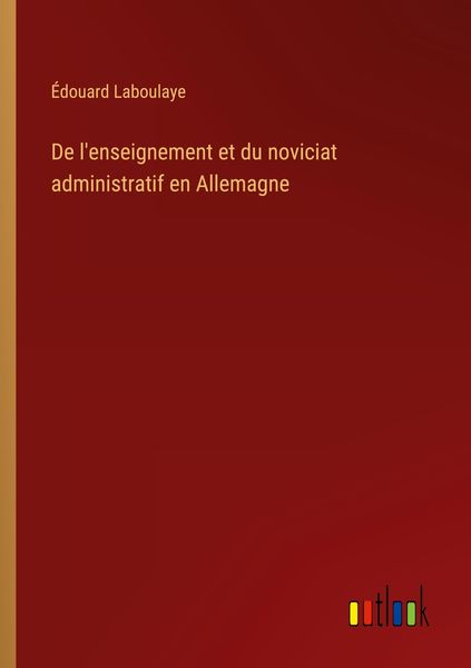 Produktbild: De l'enseignement et du noviciat administratif en Allemagne