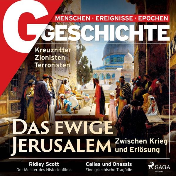 G/GESCHICHTE - Das ewige Jerusalem: Zwischen Krieg und Erlösung