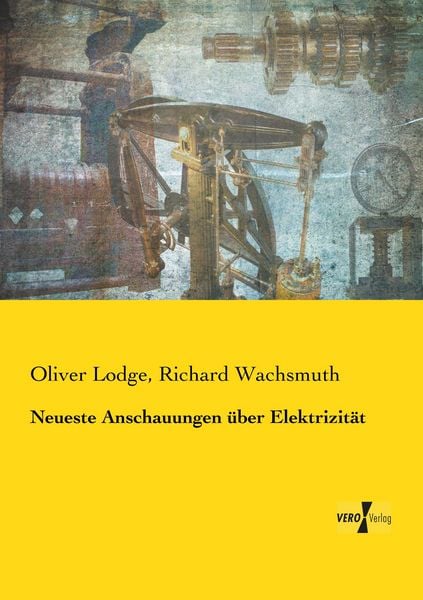 Produktbild: Neueste Anschauungen &uuml;ber Elektrizit&auml;t