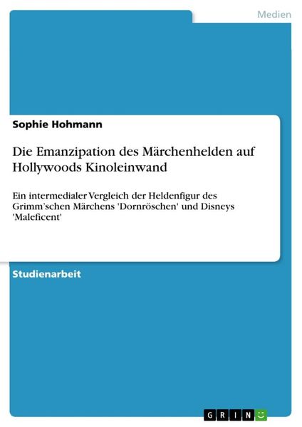 Die Emanzipation des Märchenhelden auf Hollywoods Kinoleinwand, Taschenbuch von Sophie Hohmann, GRIN, 9783346141866
