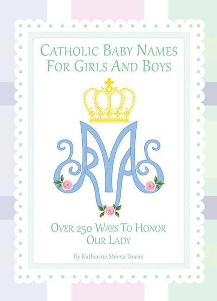 Produktbild: Catholic Baby Names for Girls and Boys: 250 Ways to Honor Mary
