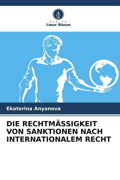 Produktbild: Die Rechtm&auml;ssigkeit von Sanktionen Nach Internationalem Recht