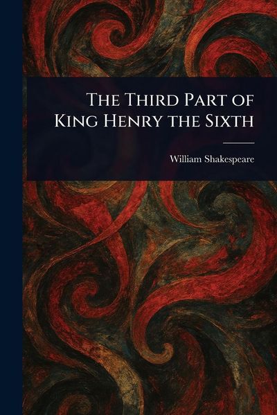 Produktbild: The Third Part of King Henry the Sixth