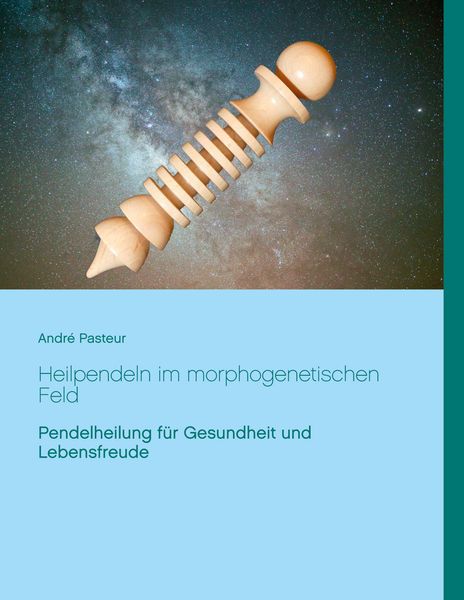 Produktbild: Heilpendeln im morphogenetischen Feld