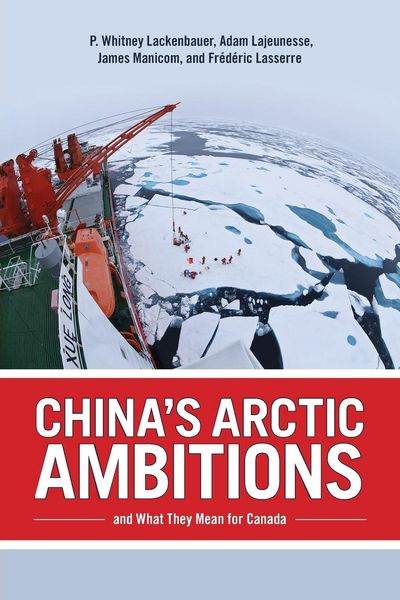 Produktbild: China's Arctic Ambitions and What They Mean for Canada