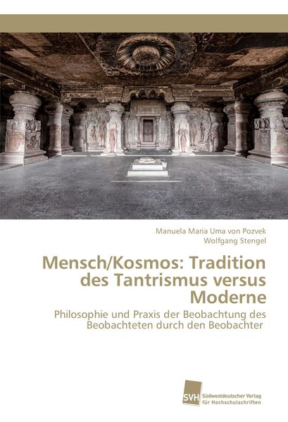 Mensch/Kosmos: Tradition des Tantrismus versus Moderne, Taschenbuch von Manuela Maria Uma Pozvek,Wolfgang Stengel, Südwestdeutscher Verlag für