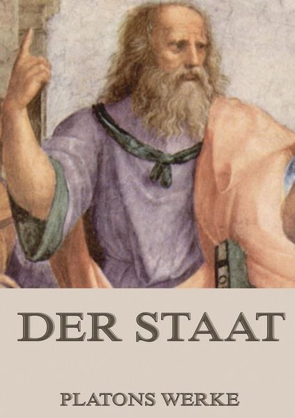 Der Staat (Politeia), Taschenbuch von Platon, Jazzybee Verlag, 978-3-8496-8384-9