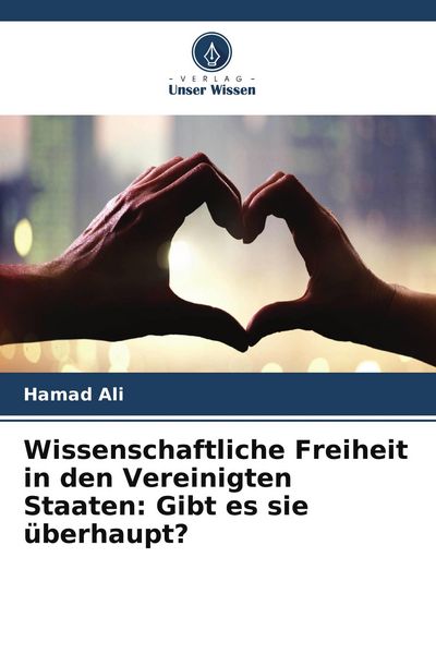 Produktbild: Wissenschaftliche Freiheit in den Vereinigten Staaten: Gibt es sie &uuml;berhaupt?
