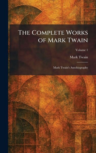 Produktbild: The Complete Works of Mark Twain